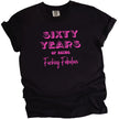 60 Years of Being Fucking Fabulous women’s birthday t-shirt in black, bold pink lettering in three fonts, confident and playful 60th birthday graphic tee