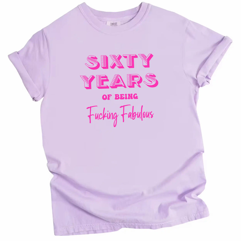 60 Years of Being Fucking Fabulous women’s birthday t-shirt in purple, layered pink mixed-font lettering, fun and cheeky milestone 60th birthday graphic tee