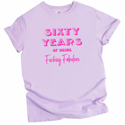 60 Years of Being Fucking Fabulous women’s birthday t-shirt in purple, layered pink mixed-font lettering, fun and cheeky milestone 60th birthday graphic tee