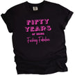50 Years of Being Fucking Fabulous women’s birthday t-shirt in black, bold pink lettering in three fonts, confident and playful 50th birthday graphic tee