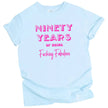 90 Years of Being Fucking Fabulous women’s birthday t-shirt in blue, layered pink fonts in playful styles, fun and cheeky 90th birthday graphic tee