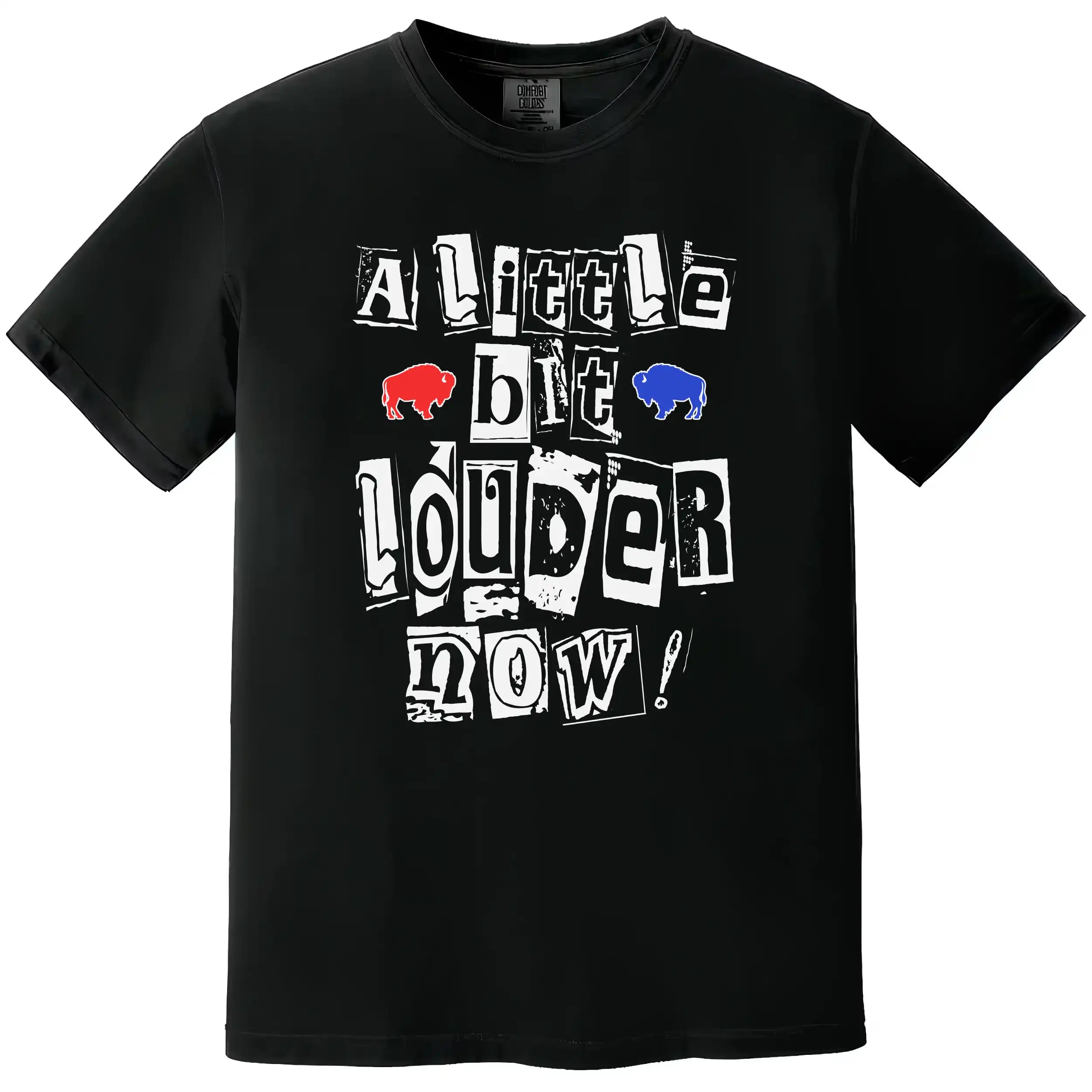 Black Buffalo football shirt showcasing ‘A Little Bit Louder Now’ in playful cutout-style lettering with a small red and blue buffalo, inspired by a classic stadium chant.