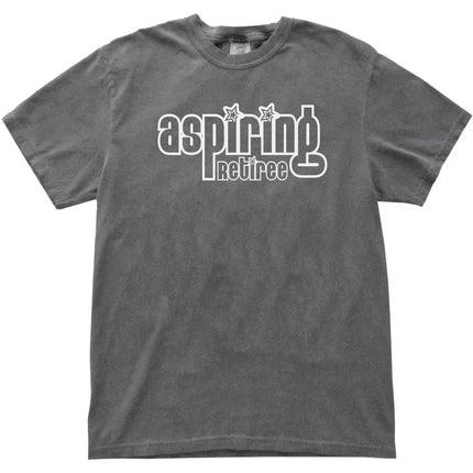 Aspiring Retiree graphic tee in grey, vintage-style text lettering, simple sarcastic humor shirt.