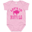 Pink baby bodysuit featuring distressed hot pink ‘Let’s Go Buffalo’ lettering and buffalo silhouette graphic, Buffalo football baby apparel for girls.