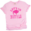 Light pink women's Let’s Go Buffalo football shirt with distressed hot pink lettering and pink buffalo graphic. Bold fan fashion.