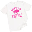 White Let’s Go Buffalo football shirt with distressed hot pink lettering and bold buffalo graphic. Confident game day style for women.