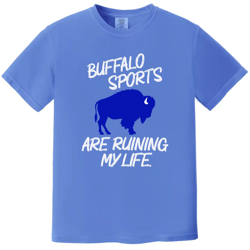Blue Buffalo sports t-shirt showcasing ‘Buffalo Sports Are Ruining My Life’ in crisp white lettering alongside a large blue buffalo, funny fan apparel for game day.