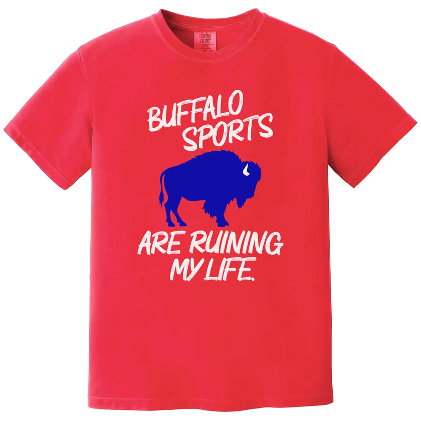 Red Buffalo sports t-shirt featuring the funny slogan ‘Buffalo Sports Are Ruining My Life’ in white lettering with a large blue buffalo graphic for devoted football and hockey fans.