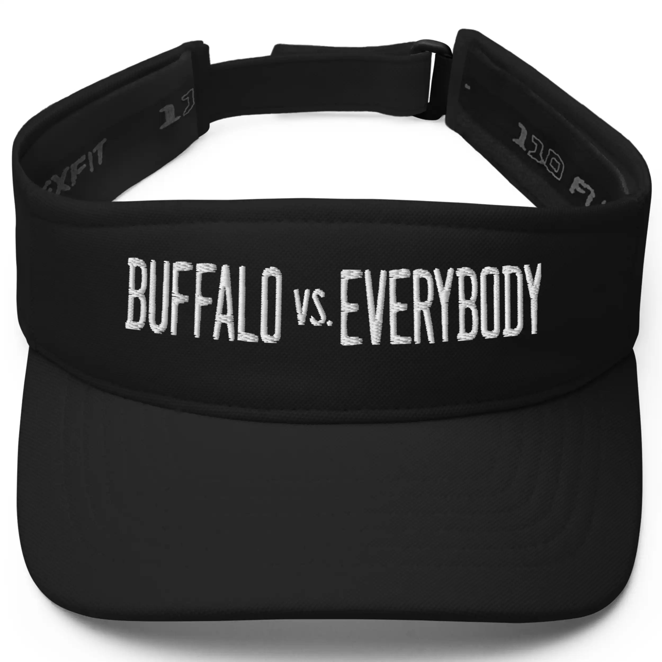 Black Buffalo football golf visor featuring white embroidered ‘Buffalo vs. Everybody’ text in a sleek tall font, stylish sports accessory with a confident look.