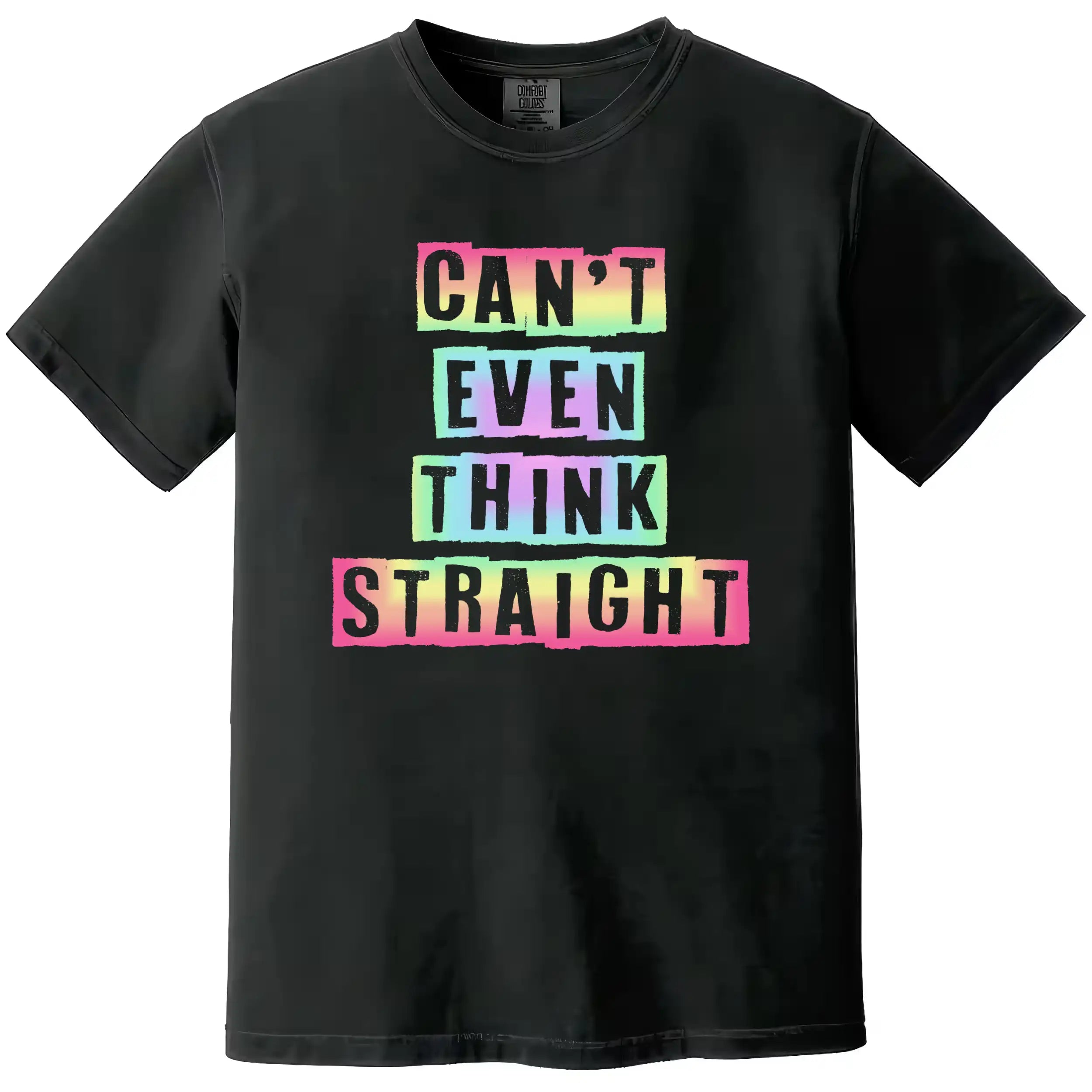 Can’t Even Think Straight Pride t-shirt in black, rainbow gradient cutout lettering, cute and playful LGBTQ graphic tee.