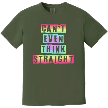 Playful LGBTQ t-shirt in green, rainbow gradient cutout text reading ‘Can’t Even Think Straight,’ bright and fun Pride design.