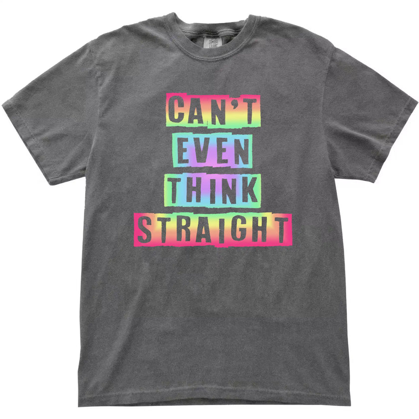 Funny Pride t-shirt in grey, ‘Can’t Even Think Straight’ rainbow cutout lettering, soft and colorful everyday graphic tee.