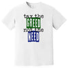 White “Tax the Greed, Not the Need” t-shirt flat lay featuring bold blue and green block lettering in newsprint font, social justice message