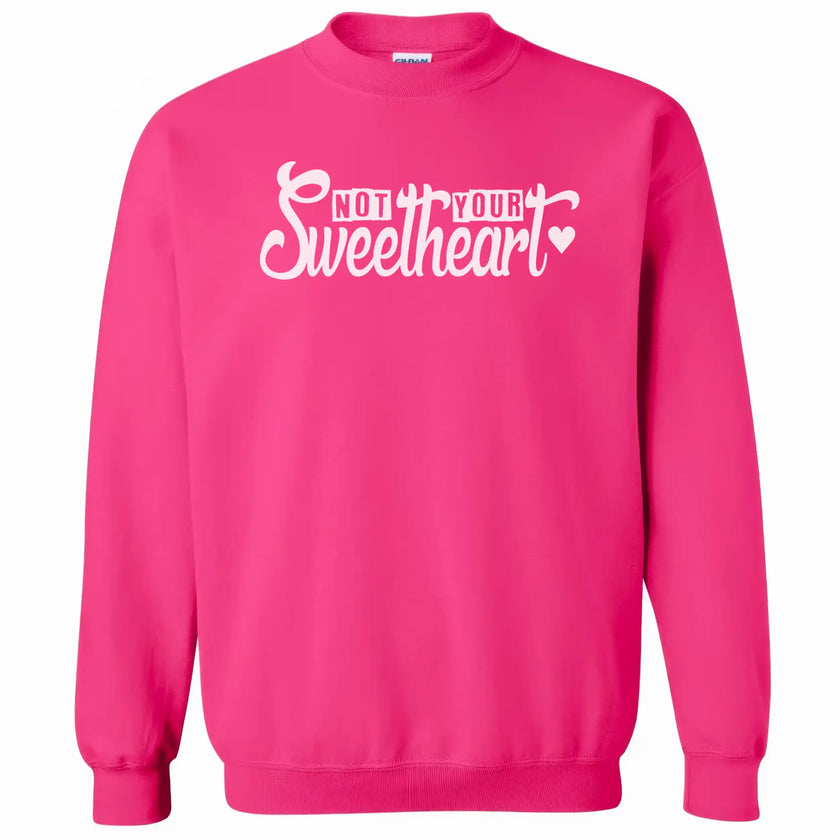 Hot pink Not Your Sweetheart feminist sweatshirt, styled to stand out with playful confidence.