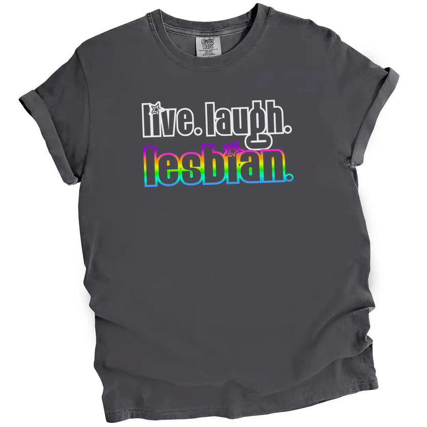 ‘Live Laugh Lesbian’ graphic tee in grey, retro font with rainbow-colored accent lettering, simple and cute Pride shirt.