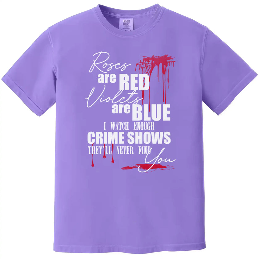 Dark humor crime graphic tee in purple, creepy poem with blood splatter details and sarcastic true crime design.