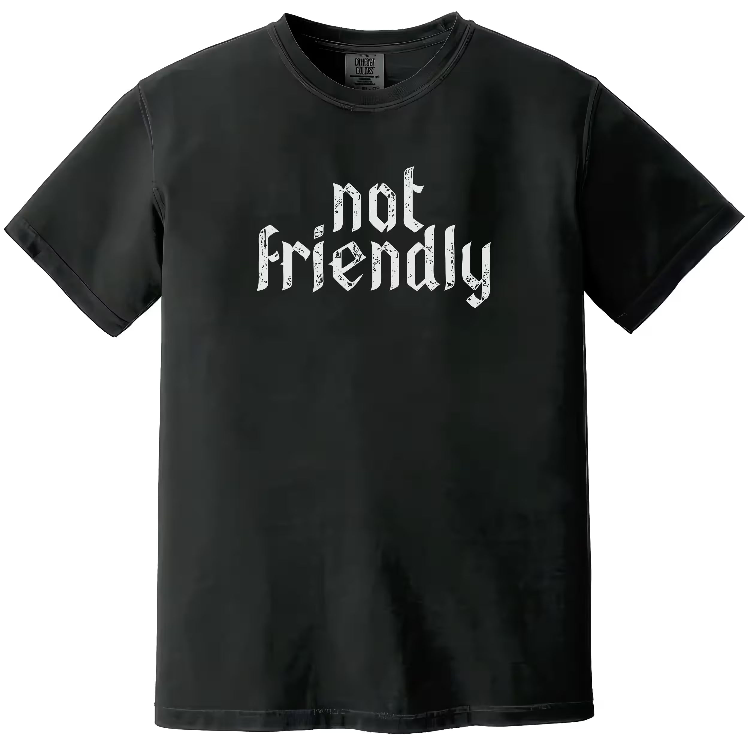 Black “Not Friendly” t-shirt flat lay highlighting distressed gothic font and bold sarcastic graphic design