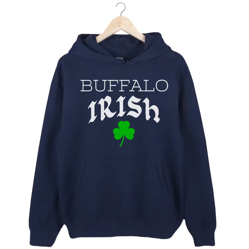 Navy Buffalo Irish hoodie flat lay featuring mixed-font lettering, Celtic-style text, and green shamrock design for St. Patrick’s Day