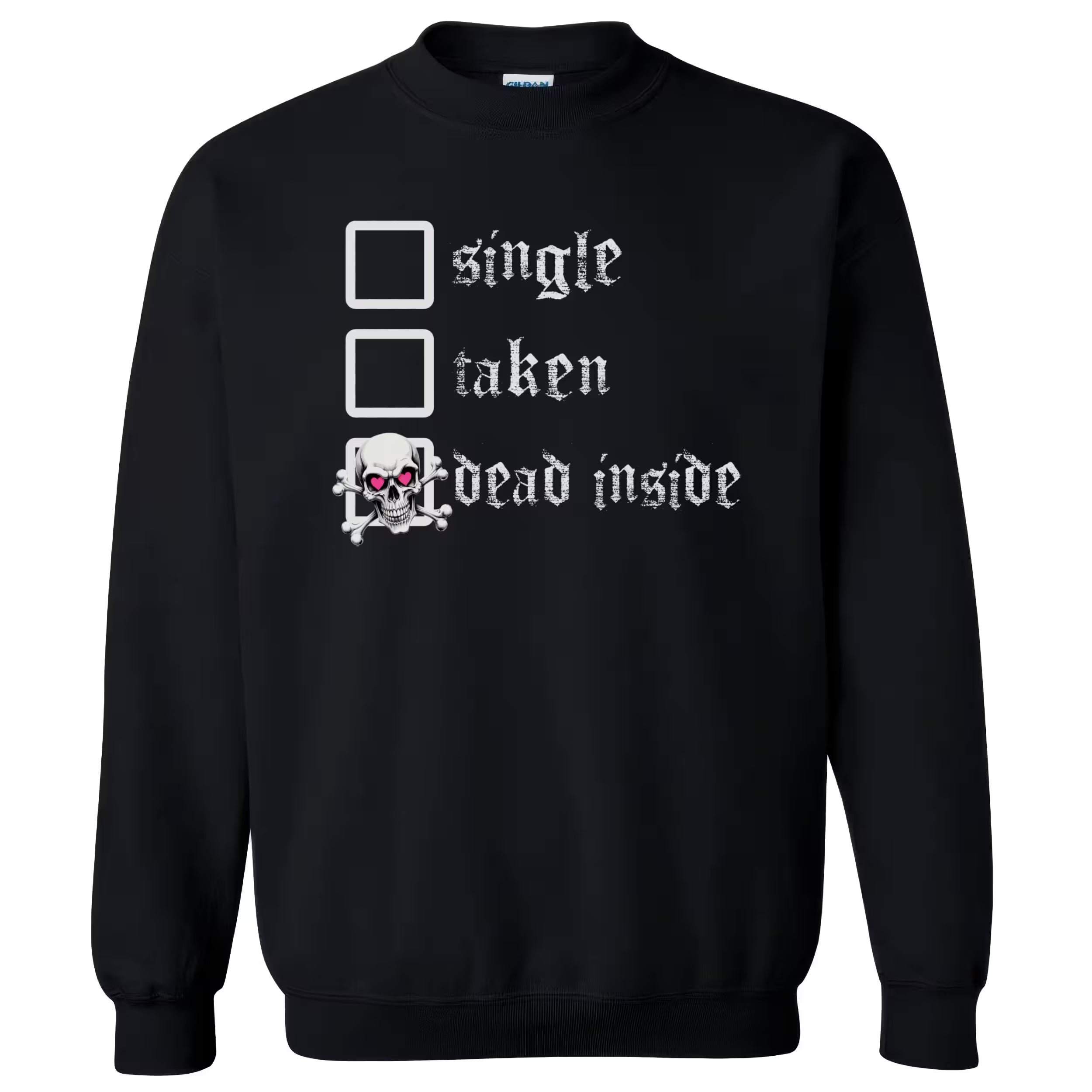 Black single, taken, dead inside gothic sweatshirt flat lay with skull heart checkbox and edgy gothic vibe