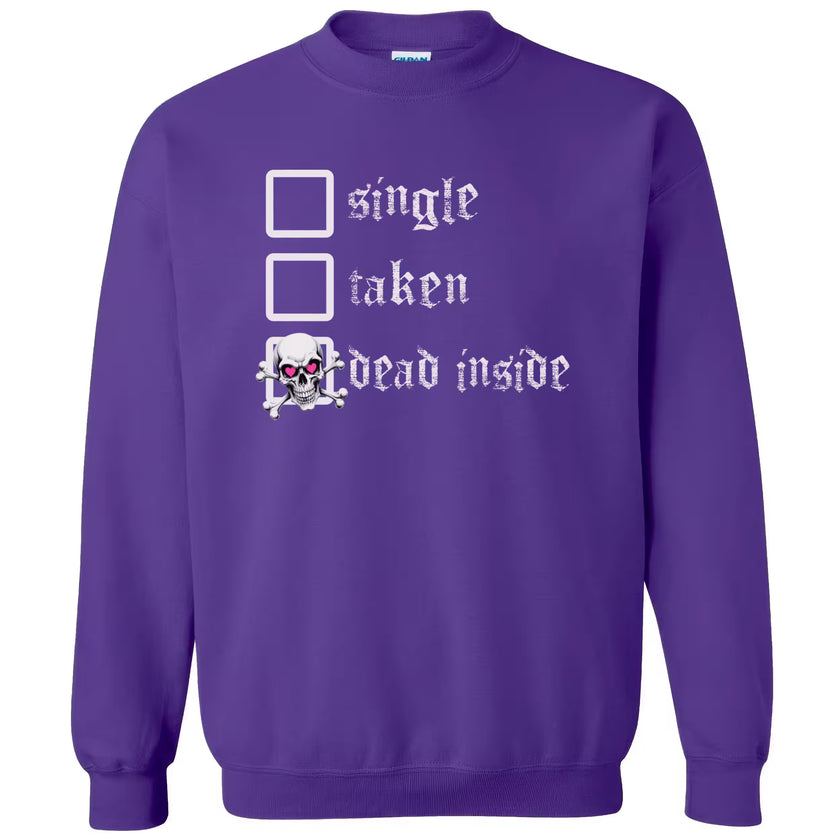 Purple gothic sweatshirt white featuring single, taken, dead inside wording and  skull heart checkbox and whimsical gothic style