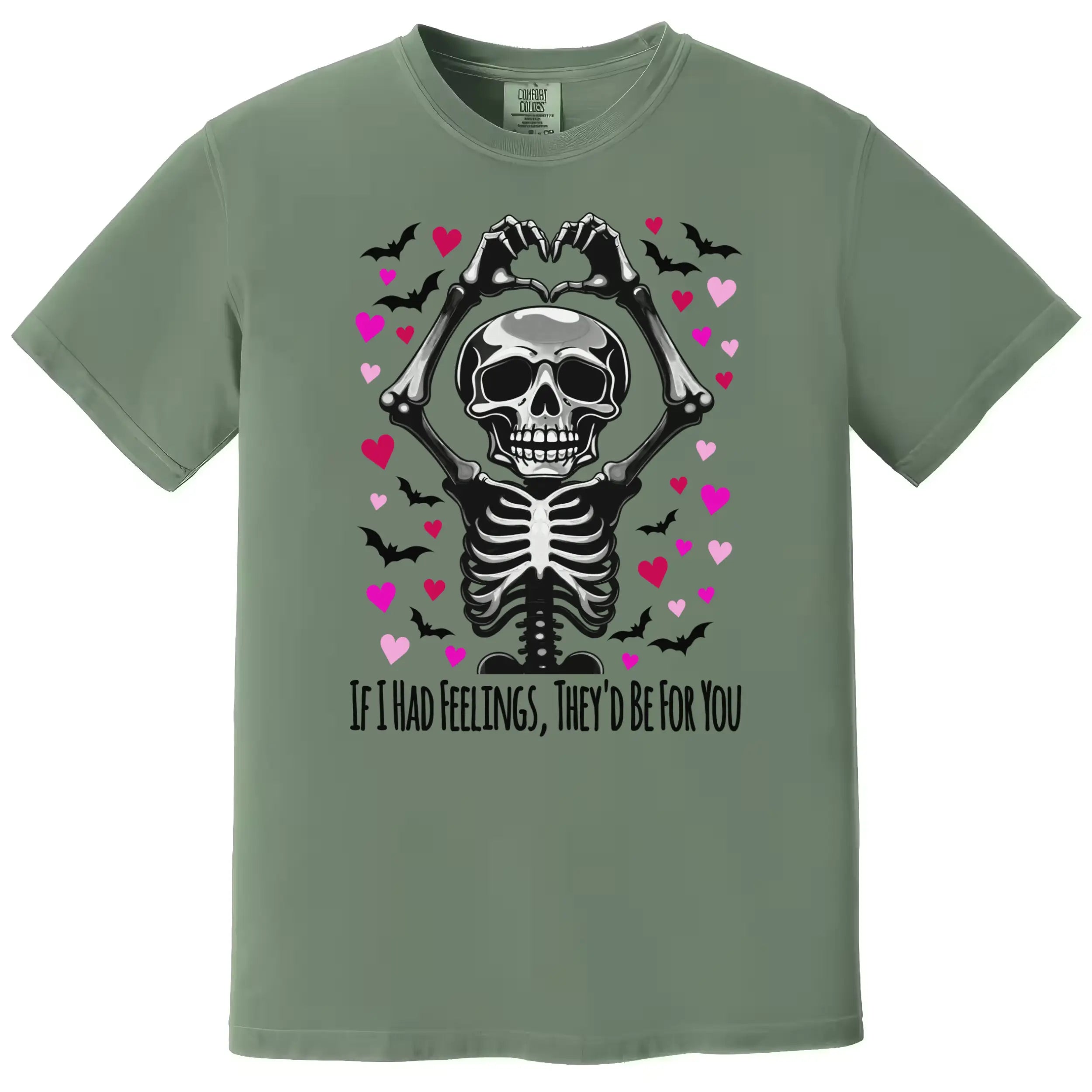 Green shirt flat lay displaying skeleton heart hands, pink and red hearts, and “If I Had Feelings” pun text.