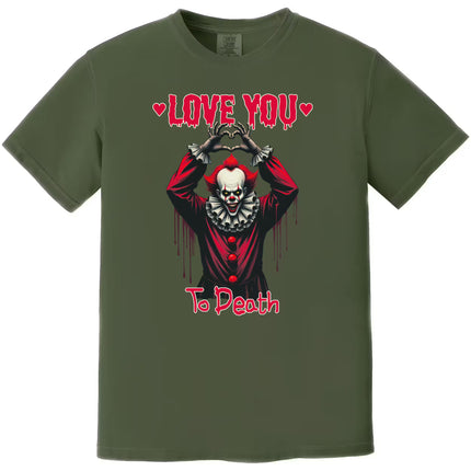 Green gothic Valentine tee with eerie clown artwork and dark romantic “Love You to Death” phrase