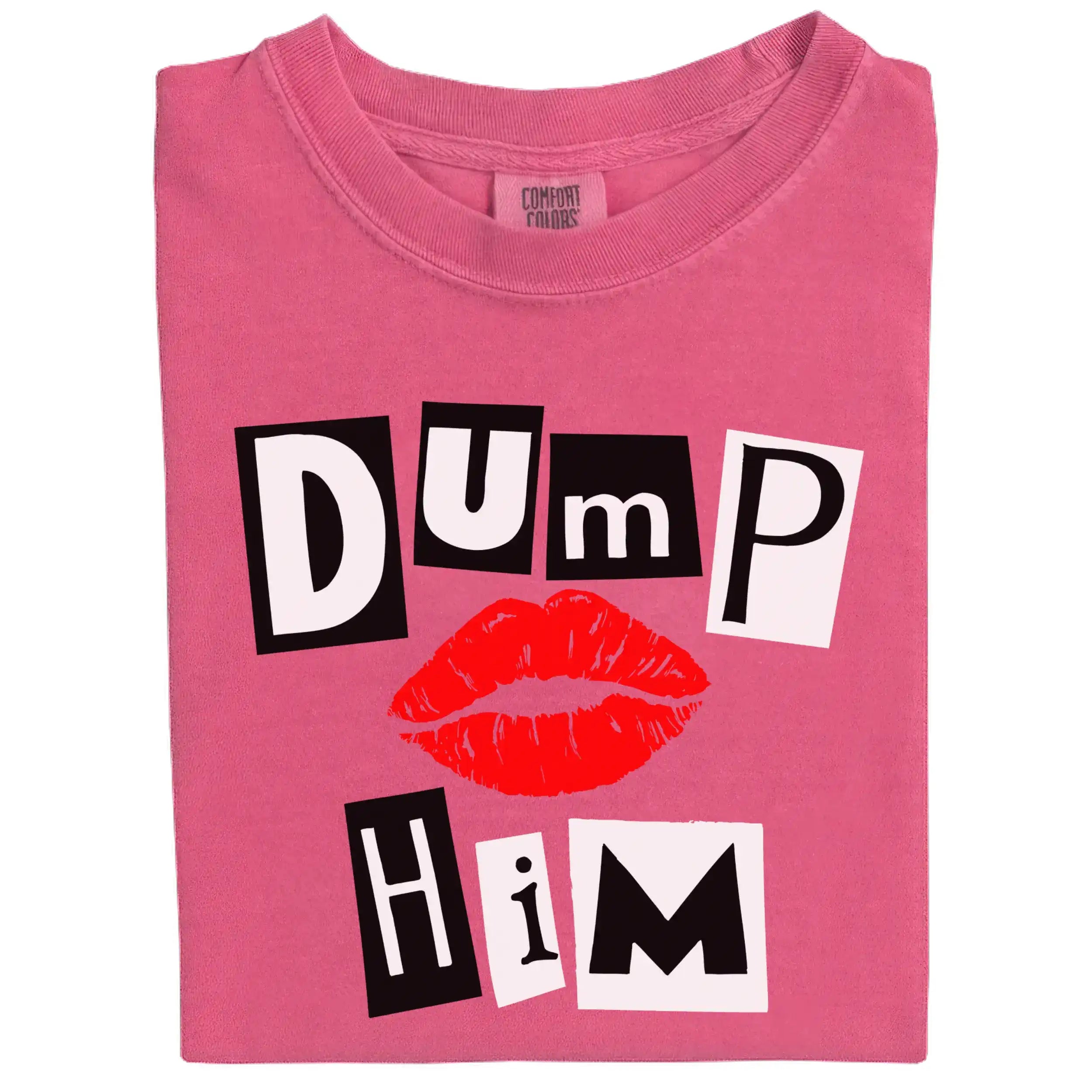 Folded berry pink “Dump Him” girls’ tee with bold cutout letters and playful red lips design.