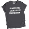 Gray “Well-Behaved Women Seldom Make History” t-shirt flat lay with clean typography and empowering feminist quote